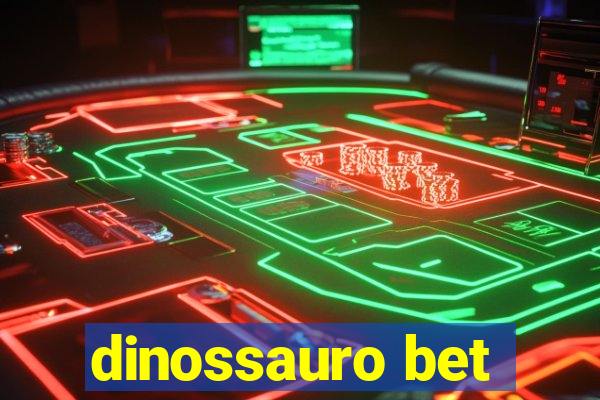 dinossauro bet